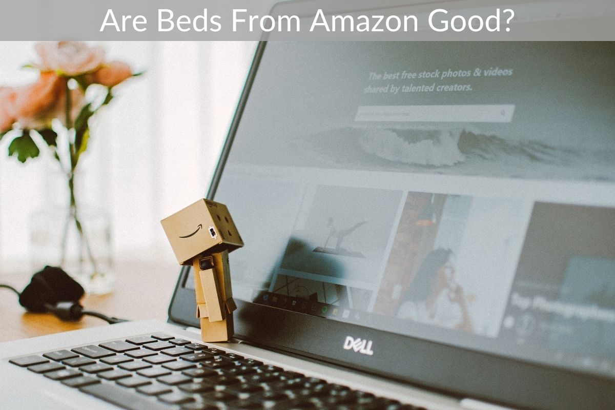 Are Beds From Amazon Good?