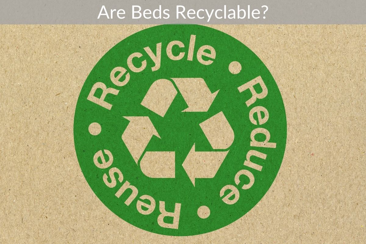 Are Beds Recyclable?