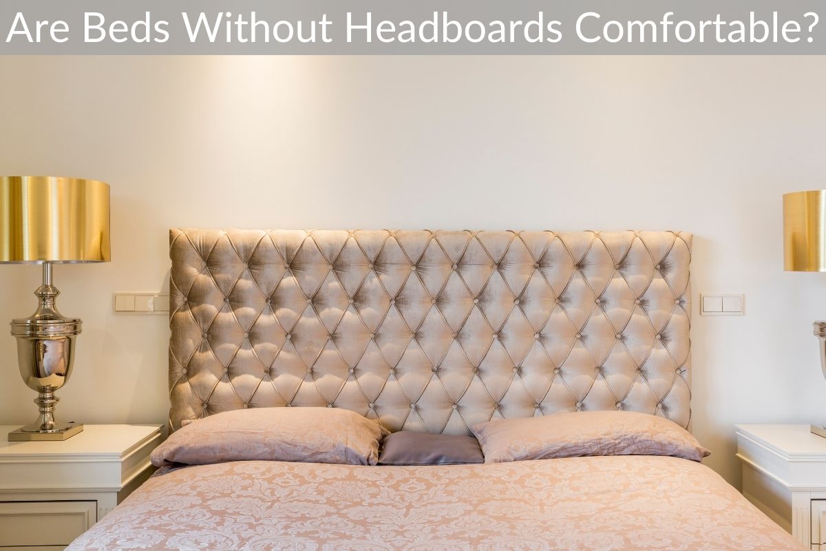 Are Beds Without Headboards Comfortable?