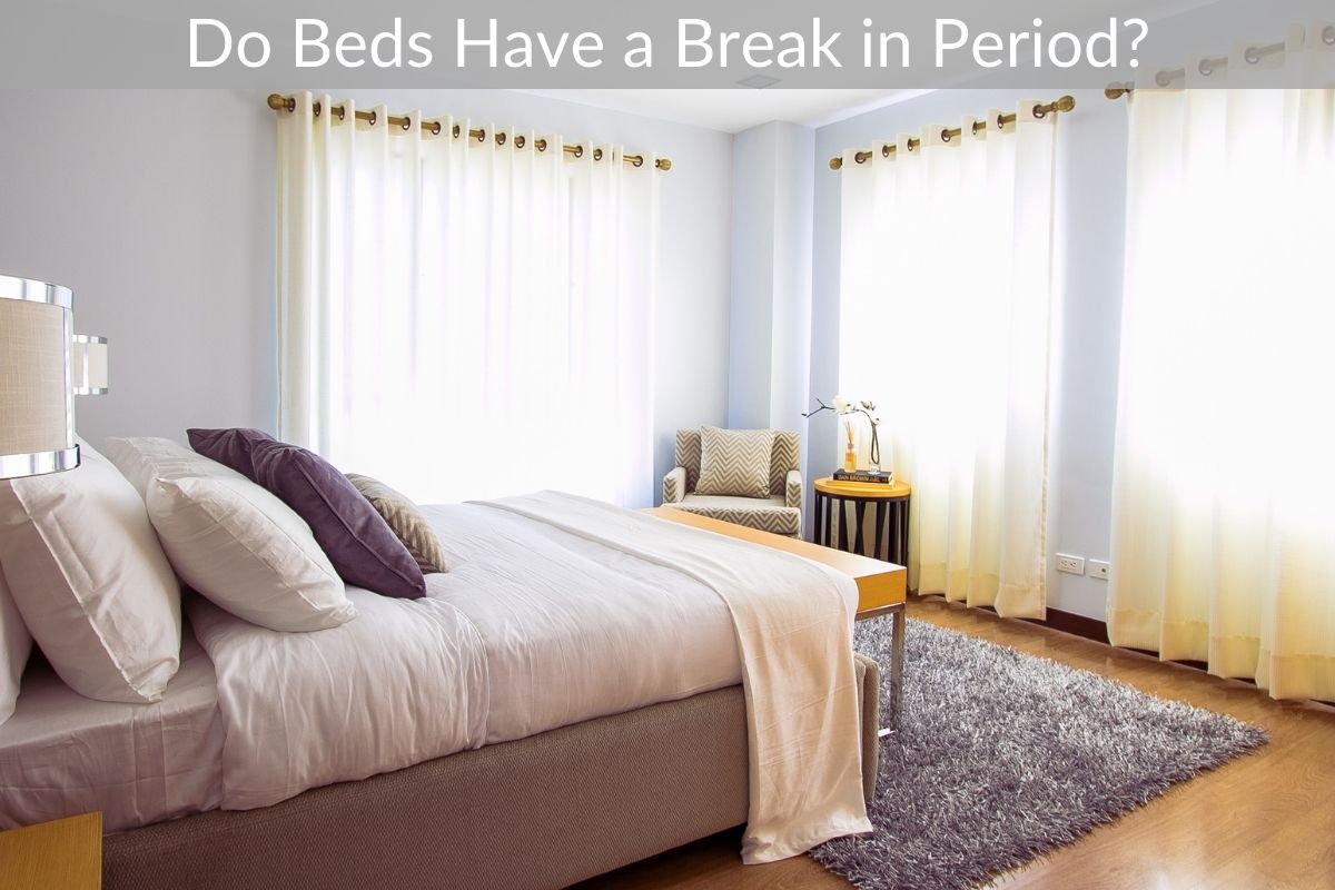 Do Beds Have a Break in Period?