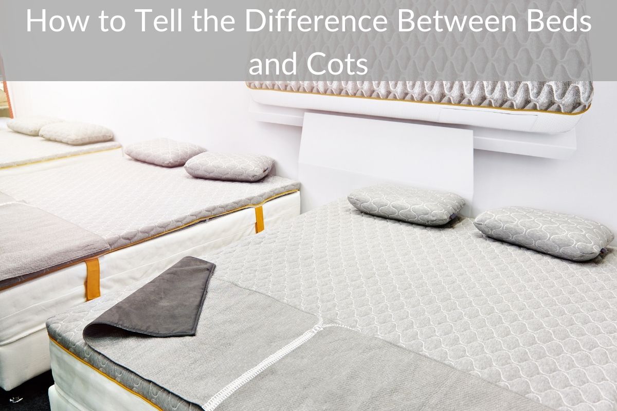 How to Tell the Difference Between Beds and Cots