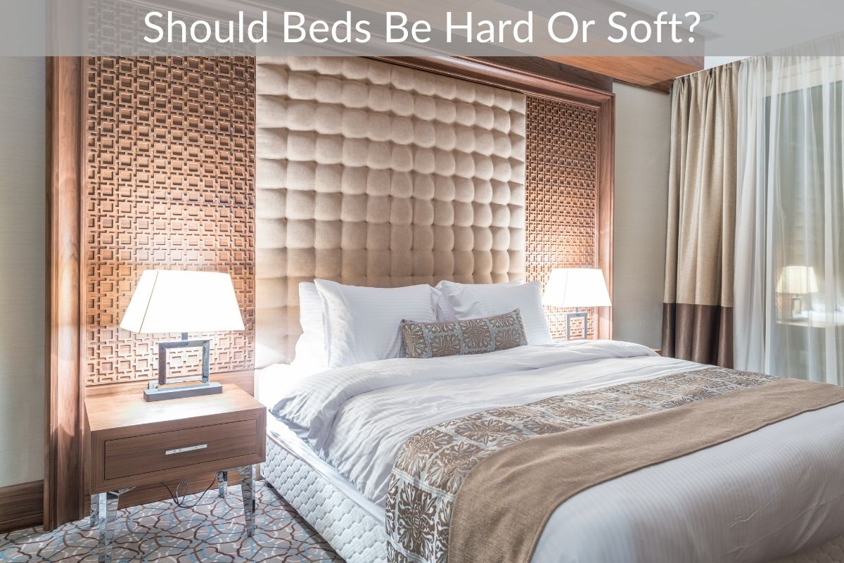 Should Beds Be Hard Or Soft?