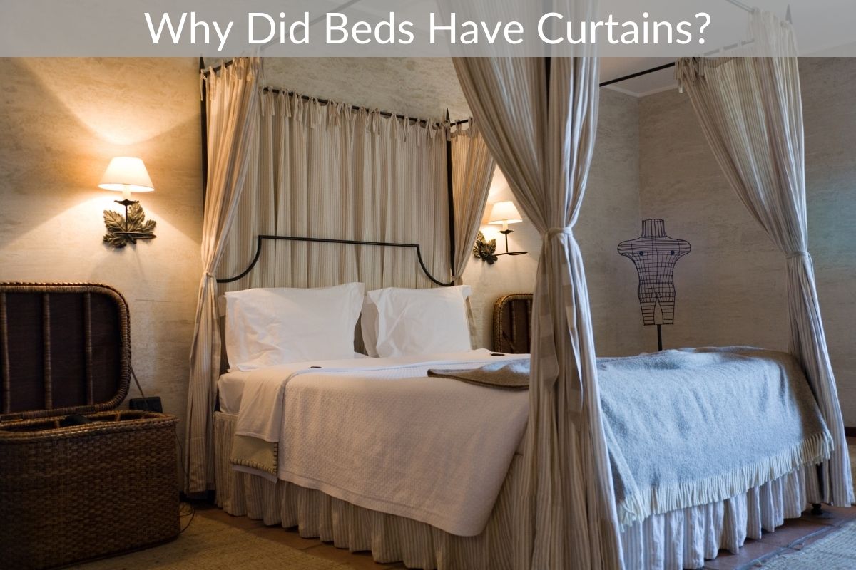 Why Did Beds Have Curtains?